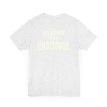 'Embrace the Challenge' Tee